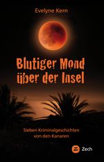 Blutiger Mond über der Insel Cover des Buches Blutiger Mond über der Insel (ISBN: 9788412728101)