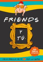 Friends y tú Cover des Buches Friends y tú (ISBN: 9788413265551)