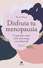 Disfruta tu menopausia: Y aprende cómo vivir esta etapa con plenitud (Alienta) Cover des Buches Disfruta tu menopausia: Y aprende cómo vivir esta etapa con plenitud (Alienta) (ISBN: 9788413442334)