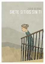 Siete sitios sin ti (Emociónate) Cover des Buches Siete sitios sin ti (Emociónate) (ISBN: 9788416507955)