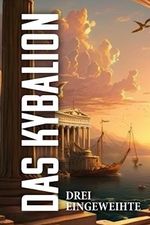 DAS KYBALION: Studium der hermetischen Philosophie des alten Ägyptens und Griechenlands Cover des Buches DAS KYBALION: Studium der hermetischen Philosophie des alten Ägyptens und Griechenlands (ISBN: 9788419867902)
