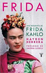 Frida Kahlo: Una biografía de Frida Kahlo Cover des Buches Frida Kahlo: Una biografía de Frida Kahlo (ISBN: 9788430623129)