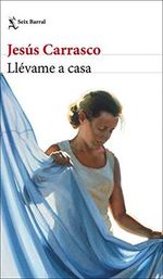 Llevame a casa (Biblioteca Breve) Cover des Buches Llevame a casa (Biblioteca Breve) (ISBN: 9788432237737)