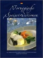 Norwegische speisetraditionen. Mit herrlichen Fotos einer kulinarischen Reise. Illustrierte Rezepte mit Tradition. Cover des Buches Norwegische speisetraditionen. Mit herrlichen Fotos einer kulinarischen Reise. Illustrierte Rezepte mit Tradition. (ISBN: 9788437827483)