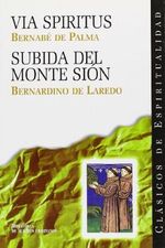 Vía spiritus ; Subida del monte Sión (CLÁSICOS DE ESPIRITUALIDAD, Band 4) Cover des Buches Vía spiritus ; Subida del monte Sión (CLÁSICOS DE ESPIRITUALIDAD, Band 4) (ISBN: 9788479143688)