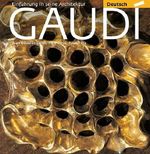 Gaudí: Einführung in seine Architektur (Sèrie 4) Cover des Buches Gaudí: Einführung in seine Architektur (Sèrie 4) (ISBN: 9788484784531)
