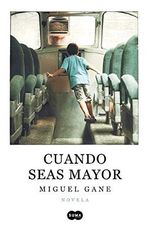 Cuando seas mayor / When You Are Older (Nuevas voces) Cover des Buches Cuando seas mayor / When You Are Older (Nuevas voces) (ISBN: 9788491293033)