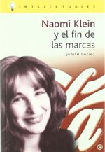 Naomi Klein y el fin de las marcas / Naomi Klein and the End of Trademarks (Intelectuales) Cover des Buches Naomi Klein y el fin de las marcas / Naomi Klein and the End of Trademarks (Intelectuales) (ISBN: 9788496089013)
