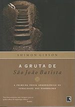 A Gruta De São João Batista (Em Portuguese do Brasil) Cover des Buches A Gruta De São João Batista (Em Portuguese do Brasil) (ISBN: 9788501072832)