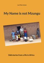 My Name is not Mzungu Cover des Buches My Name is not Mzungu (ISBN: 9788743054030)