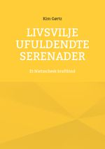 Livsvilje Ufuldendte serenader Cover des Buches Livsvilje Ufuldendte serenader (ISBN: 9788743057550)