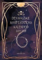 Den magiske manifestationskalender Cover des Buches Den magiske manifestationskalender (ISBN: 9788743058168)