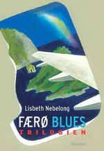 Færø blues trilogi Cover des Buches Færø blues trilogi (ISBN: 9788770705264)