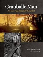 Grauballe Man: An Iron Age Bog Body Revisited (Jutland Archaeological Society Publications) Cover des Buches Grauballe Man: An Iron Age Bog Body Revisited (Jutland Archaeological Society Publications) (ISBN: 9788788415292)