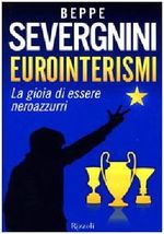 Eurointerismi. La gioia di essere neroazzurri Cover des Buches Eurointerismi. La gioia di essere neroazzurri (ISBN: 9788817044950)