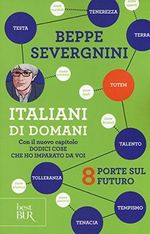 Italiani di domani. 8 porte sul futuro. Con il nuovo capitolo «Dodici cose che ho imparato da voi» Cover des Buches Italiani di domani. 8 porte sul futuro. Con il nuovo capitolo «Dodici cose che ho imparato da voi» (ISBN: 9788817076692)