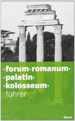 Colosseo-Palatino-Foro romano-Domus Aurea. Ediz. tedesca Cover des Buches Colosseo-Palatino-Foro romano-Domus Aurea. Ediz. tedesca (ISBN: 9788837062279)