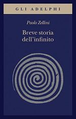 Breve storia dell'infinito Cover des Buches Breve storia dell'infinito (ISBN: 9788845935534)