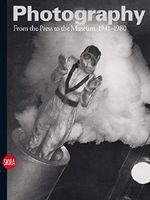 Photography Vol. 3: From the Press to the Museum 1941-1980 (History of Photography) Cover des Buches Photography Vol. 3: From the Press to the Museum 1941-1980 (History of Photography) (ISBN: 9788857215082)