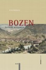Bozen durch die Jahrhunderte Cover des Buches Bozen durch die Jahrhunderte (ISBN: 9788860110275)