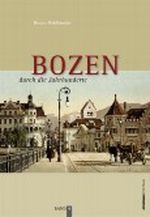 Bozen durch die Jahrhunderte - Band 4 Cover des Buches Bozen durch die Jahrhunderte - Band 4 (ISBN: 9788860110770)