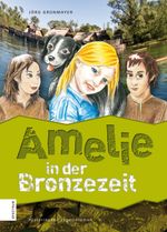 Amelie in der Bronzezeit Cover des Buches Amelie in der Bronzezeit (ISBN: 9788860111555)
