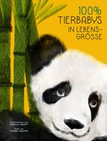 100% Tierbabys in Lebensgröße Cover des Buches 100% Tierbabys in Lebensgröße (ISBN: 9788863124804)