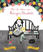 Als ich klein war... Königin Elisabeth Cover des Buches Als ich klein war... Königin Elisabeth (ISBN: 9788863126037)