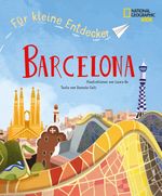 Barcelona für kleine Entdecker. Reiseführer für Kinder Cover des Buches Barcelona für kleine Entdecker. Reiseführer für Kinder (ISBN: 9788863126860)