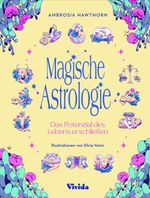 Magische Astrologie. Das Potenzial des Lebens erschließen (VIVIDA) Cover des Buches Magische Astrologie. Das Potenzial des Lebens erschließen (VIVIDA) (ISBN: 9788863126891)