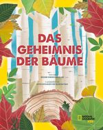 Das Geheimnis der Bäume. Ein Naturbilderbuch Cover des Buches Das Geheimnis der Bäume. Ein Naturbilderbuch (ISBN: 9788863126976)