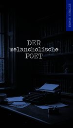Der melancholische Poet Cover des Buches Der melancholische Poet (ISBN: 9788865633915)