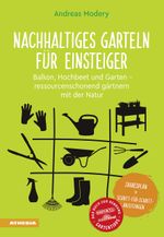 Nachhaltiges Garteln für Einsteiger Cover des Buches Nachhaltiges Garteln für Einsteiger (ISBN: 9788868396800)