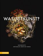 Was isst Kunst? Cover des Buches Was isst Kunst? (ISBN: 9788868396855)