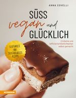 Süß, vegan und glücklich Cover des Buches Süß, vegan und glücklich (ISBN: 9788868397692)