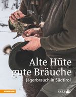 Alte Hüte, gute Bräuche Cover des Buches Alte Hüte, gute Bräuche (ISBN: 9788868398446)