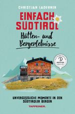 Einfach Südtirol: Hütten- und Bergerlebnisse Cover des Buches Einfach Südtirol: Hütten- und Bergerlebnisse (ISBN: 9788870739596)