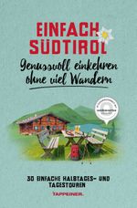 Einfach Südtirol: Genussvoll einkehren ohne viel Wandern Cover des Buches Einfach Südtirol: Genussvoll einkehren ohne viel Wandern (ISBN: 9788870739893)