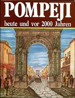 Pompeji. Heute und vor 2000 Jahren Cover des Buches Pompeji. Heute und vor 2000 Jahren (ISBN: 9788872040195)