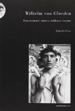 Wilhelm von Gloeden. Travestimenti, ritratti, tableaux vivants Cover des Buches Wilhelm von Gloeden. Travestimenti, ritratti, tableaux vivants (ISBN: 9788874900985)