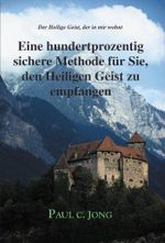 Eine hundertprozentig sichere Methode für Sie, den heiligen Geist zu empfangen Cover des Buches Eine hundertprozentig sichere Methode für Sie, den heiligen Geist zu empfangen (ISBN: 9788983141378)