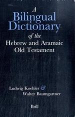 A Bilingual Dictionary of the Hebrew and Aramaic Old Testament: English and German. Supplement Cover des Buches A Bilingual Dictionary of the Hebrew and Aramaic Old Testament: English and German. Supplement (ISBN: 9789004112780)