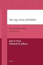 The Age of the ΔΡΟΜΩΝ: The Byzantine Navy CA 500-1204 (Medieval Mediterranean) Cover des Buches The Age of the ΔΡΟΜΩΝ: The Byzantine Navy CA 500-1204 (Medieval Mediterranean) (ISBN: 9789004205901)