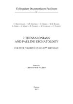2 Thessalonians and Pauline Eschatology: For Petr Pokorny on His 80th Birthday (Colloquium Oecumenicum Paulinum, Band 21) Cover des Buches 2 Thessalonians and Pauline Eschatology: For Petr Pokorny on His 80th Birthday (Colloquium Oecumenicum Paulinum, Band 21) (ISBN: 9789042930056)