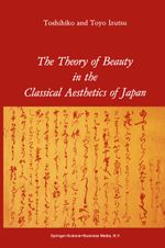 The Theory of Beauty in the Classical Aesthetics of Japan Cover des Buches The Theory of Beauty in the Classical Aesthetics of Japan (ISBN: 9789048182619)