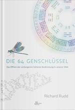 Die 64 Genschlüssel: Das Öffnen der verborgenen höheren Bestimmung in unserer DNA Cover des Buches Die 64 Genschlüssel: Das Öffnen der verborgenen höheren Bestimmung in unserer DNA (ISBN: 9789088791468)