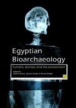 Egyptian Bioarchaeology: humans, animals, and the environment Cover des Buches Egyptian Bioarchaeology: humans, animals, and the environment (ISBN: 9789088902871)