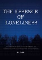 The essence of loneliness Cover des Buches The essence of loneliness (ISBN: 9789176999141)