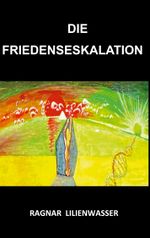 Die Friedenseskalation Cover des Buches Die Friedenseskalation (ISBN: 9789178511006)