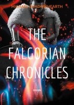 The falgorian chronicles Cover des Buches The falgorian chronicles (ISBN: 9789180574235)